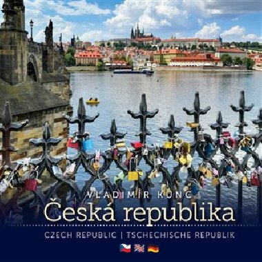 Česká republika - obrazová publikace - Vladimír Kunc