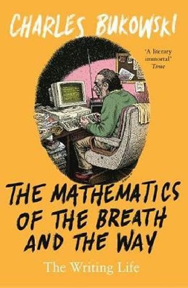 Mathematics of the Breath and the Way - Charles Bukowski