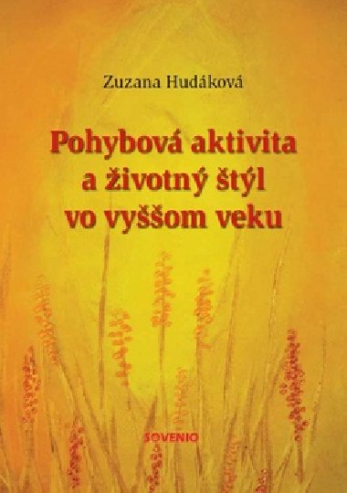 Pohybová aktivita a životný štýl vo vyššom veku - Zuzana Hudáková