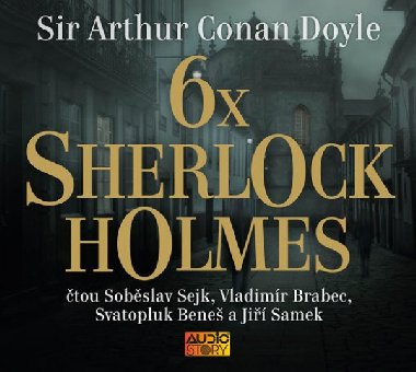 6x Sherlock Holmes - Výběr z již legendární knihy povídek Dobrodružství Sherlocka Holmese - CDmp3 - Sir Arthur Conan Doyle; Soběslav Sejk; Jiří Samek; Vladimír Brabec; Svatopluk...