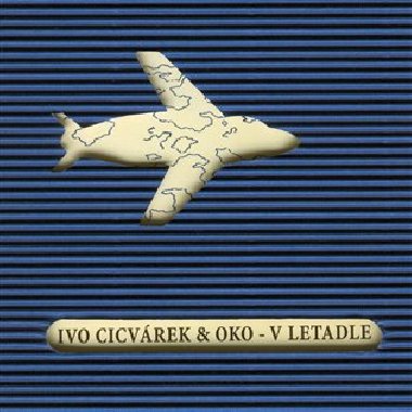 V letadle - Ivo Cicvárek,OKO