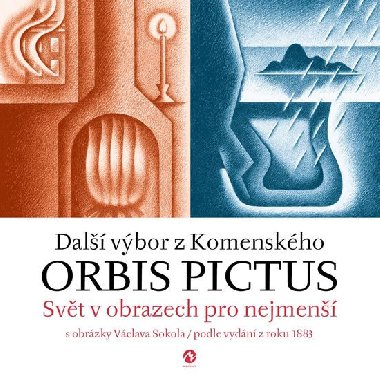 Orbis pictus - Svět v obrazech pro nejmenší II. s obrázky Václava Sokola / podle vydání z roku 1883 - Jan Amos Komenský; Václav Sokol
