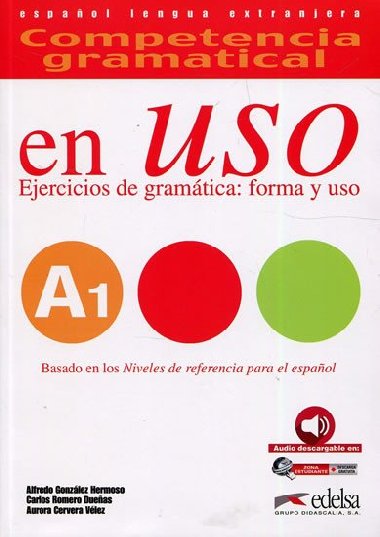 Competencia gramatical en Uso A1 - González Hermoso Alfredo; Romero Duenas Carlos; Cervera Vélez Aurora
