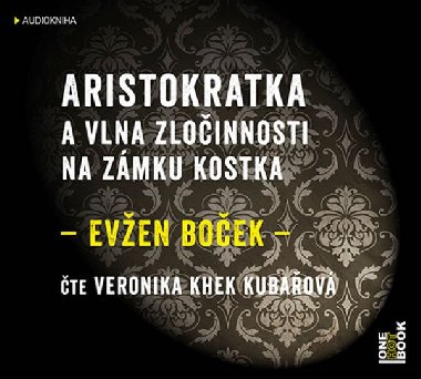Aristokratka a vlna zločinnosti na zámku - CDmp3 - Evžen Boček, Veronika Kubařová