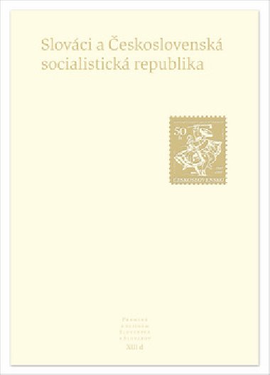 Slováci a Československá socialistická republika - Jaroslava Roguľová