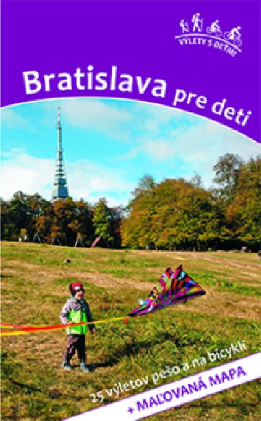 Bratislava pre deti - Daniel Kollár; Viera Poláková