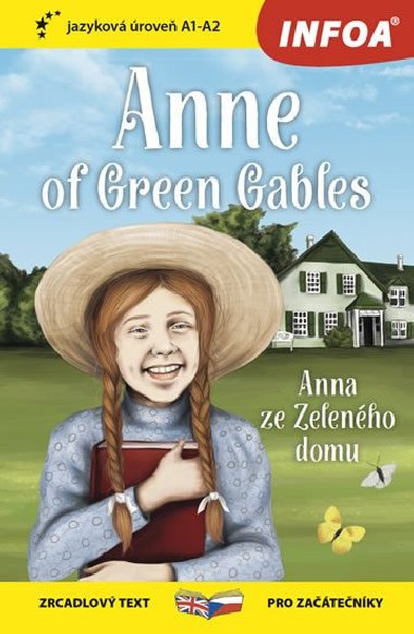 Anna ze Zeleného domu Anne of Green Gables - Zrcadlová četba (A1-A2) česky-anglicky - Infoa