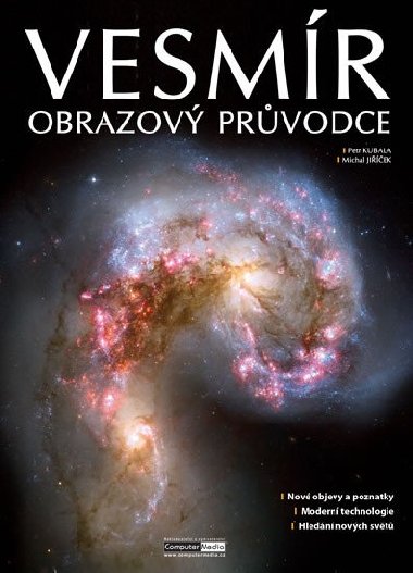 Vesmír Obrazový průvodce - Petr Kubala; Michal Jiříček