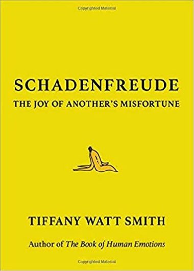 Schadenfreude: The Joy of Another´s Misf - neuveden