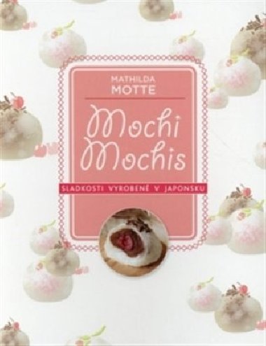 Mochi Sladkosti z Japonska - Mathilda Motte