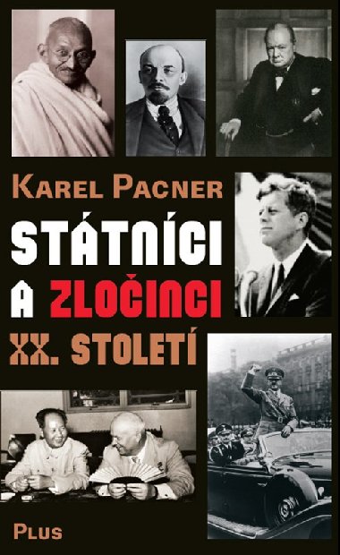 Státníci a zločinci XX. století - Karel Pacner
