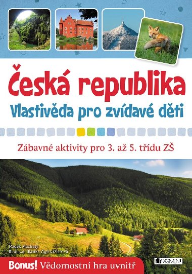 Česká republika - vlastivěda pro zvídavé děti - Radek Machatý