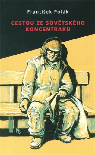 Cestou ze sovětského koncentráku - František Polák