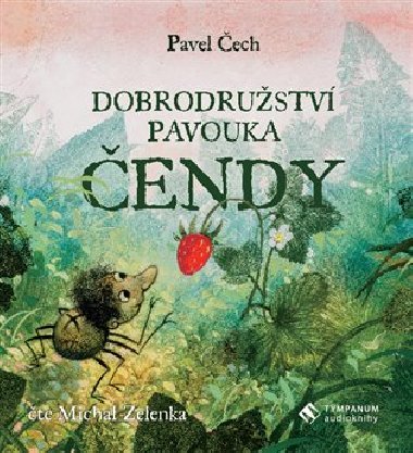 Dobrodružství pavouka Čendy - Audiokniha na CD - Pavel Čech