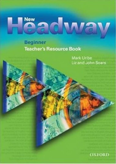 New Headway Beginner Teacher´s Resource Book - Soars Liz a John