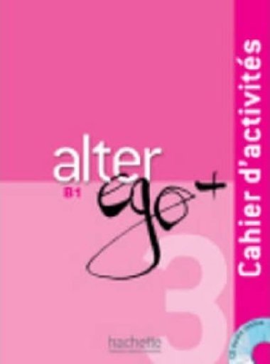 Alter Ego + B1: Cahier d´activits + CD audio (French Edition) - Pons Sylvie