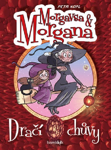 Morgavsa a Morgana Dračí chůvy - Petr Kopl