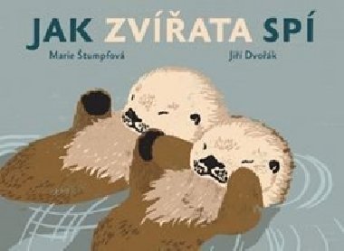 Jak zvířata spí - Jiří Dvořák; Marie Štumpfová