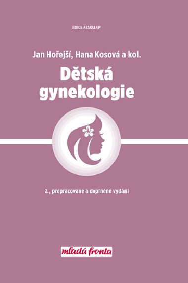 Dětská gynekologie - Jan Hořejší; Hana Kosová