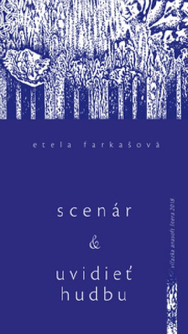 Scenár a Uvidieť hudbu a iné eseje - Etela Farkašová