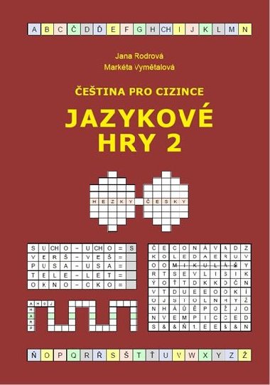 Čeština pro cizince - Jazykové hry 2 - Rodrová Jana, Vymětalová Markéta,