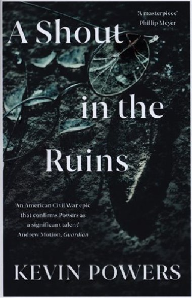 A Shout in the Ruins - Kevin Powers