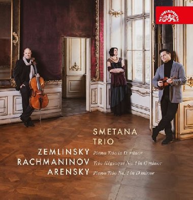Smetana Trio - Alexander Zemlinsky; Sergej Rachmaninov; Anton Arensky