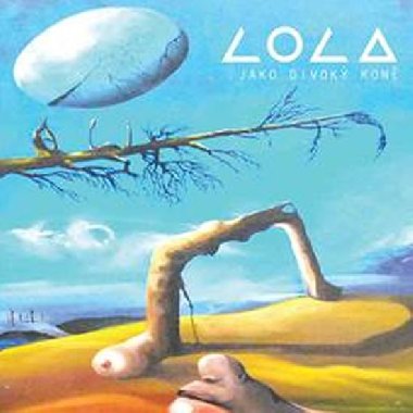 Jako divoký koně - CD - Lola