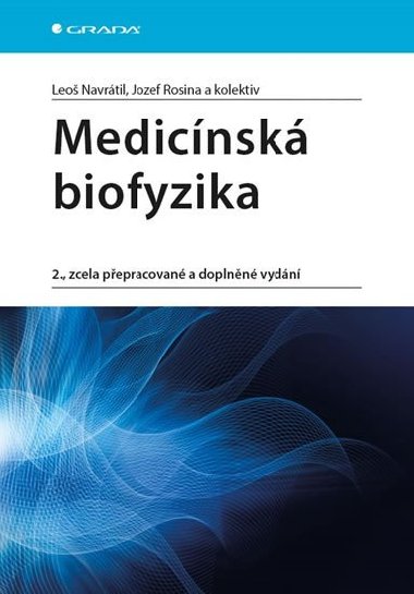 Medicínská biofyzika - Leoš Navrátil; Josef Rosina