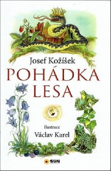 Pohádka lesa - Josef Kožíšek; Václav Karel