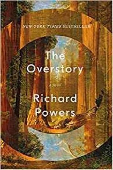 The Overstory : Shortlisted for the Man Booker Prize 2018 - Powers Richard