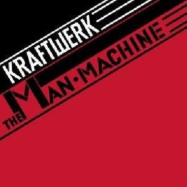 Man Machine - Kraftwerk