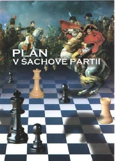 Plán v šachové partii - Richard Biolek