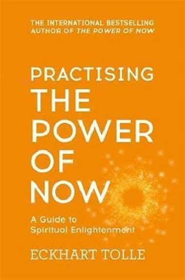 Practising The Power Of Now - Tolle Eckhart