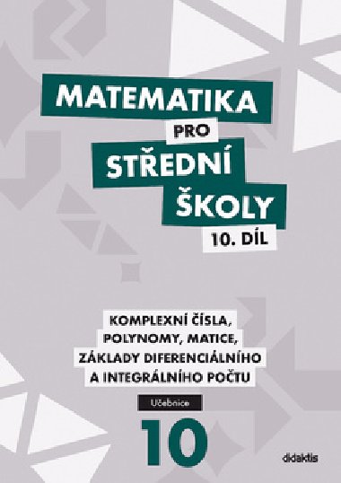 Matematika pro střední školy 10. díl - Václav Zemek; Kristýna Zemková; Lenka Macálková