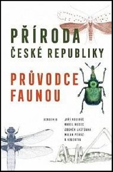 Příroda České republiky - Průvodce faunou - Karel Hudec; Jiří Kolibáč; Zdeněk Laštůvka