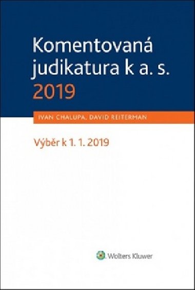 Komentovaná judikatura k a. s. 2019 - Ivan Chalupa; David Reiterman