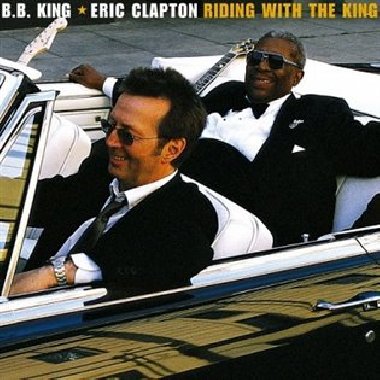 Riding With The King - Eric Clapton,B. B. King