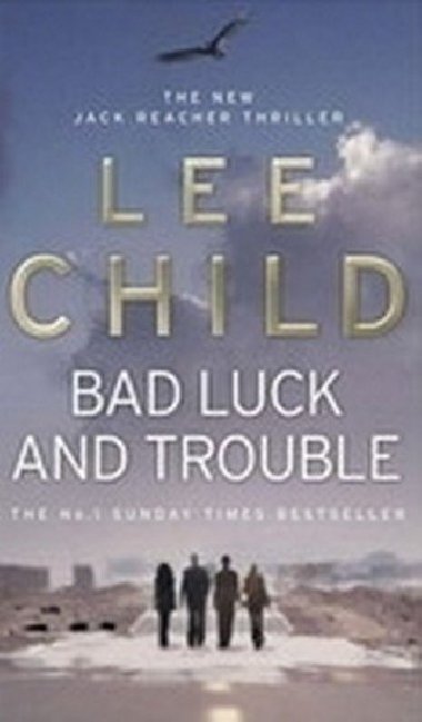 BAD LUCK AND TROUBLE - Lee Child