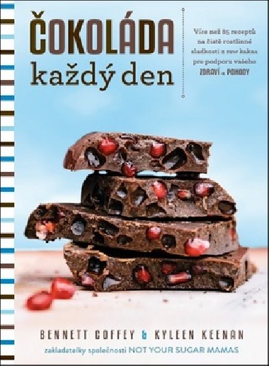 Čokoláda každý den - Bennett Coffey; Kyleen Keenan