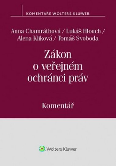 Zákon o veřejném ochránci práv (zák. č. 349/1999 Sb.) - Komentář - Anna Chamráthová; Tomáš Svoboda; Lukáš Hlouch
