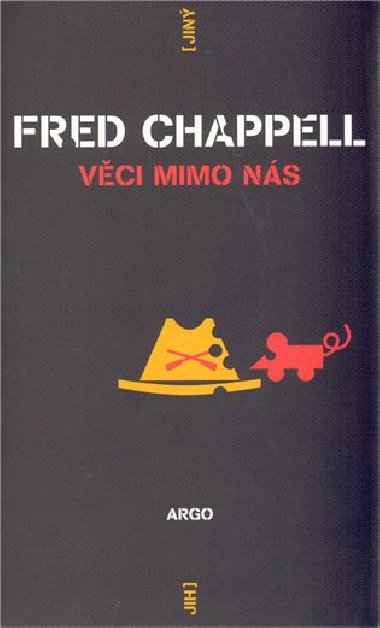 VĚCI MIMO NÁS - Fred Chappell