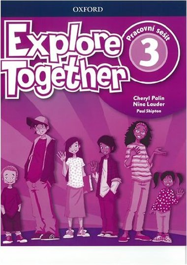 Explore Together 3: Pracovní sešit - Cheryl Palin