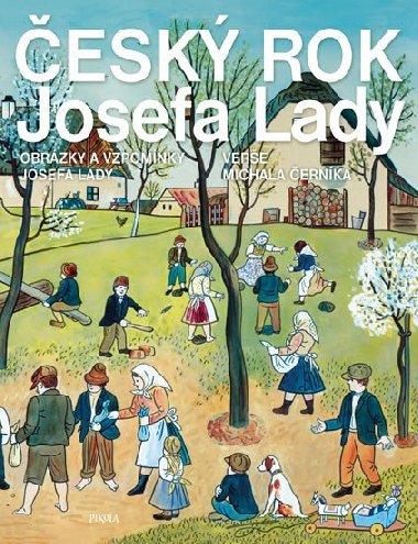 Český rok Josefa Lady - Obrázky a vzpomínky Josefa Lady - Černík Michal, Lada Josef