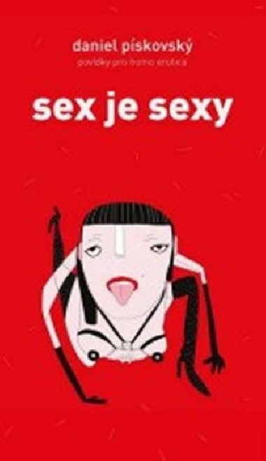Sex je sexy - Daniel Pískovský