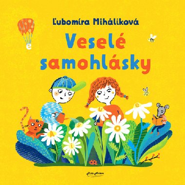 Veselé samohlásky - Ľubomíra Miháliková; Katarína Ilkovičová