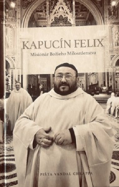 Kapucín Felix - Pišta Vandal Chrappa