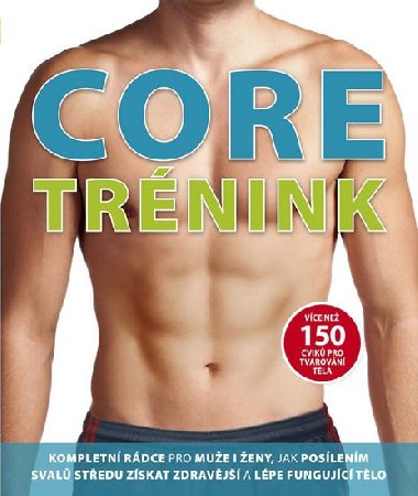 Core trénink - Více než 150 cviků pro tvarování těla - Slovart