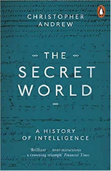 The Secret World : A History of Intelligence - Andrew Christopher