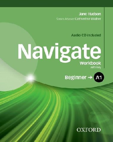 Navigate Beginner A1: Workbook with Key and Audio CD - Hudson Jane
